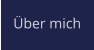 Über mich